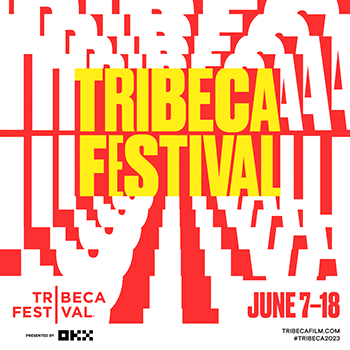 2023 트라이베카 영화제(Tribeca Film Festival, 6/7-18) 라인업 - Lounge - NYCultureBeat